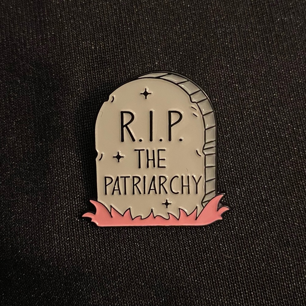 R.I.P. The Patriarchy Enamel Pin or Magnet 3FER